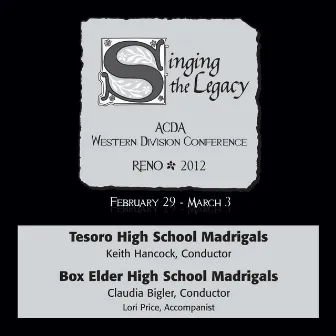 2012 American Choral Directors Association, Western Division (ACDA): Tesoro High School Madrigals & Box Elder High School Madrigals by Keith Hancock