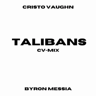 Talibans (CV-MIX) by Cristo Vaughn