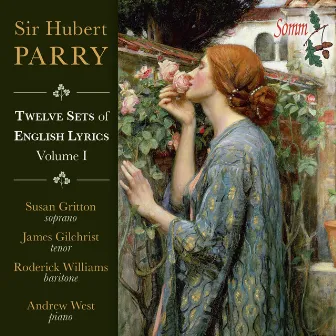 Parry: 12 Sets of English Lyrics, Vol. 1 by James Gilchrist