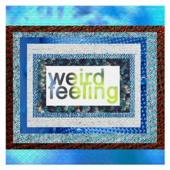 Weird Feeling by Party Trash