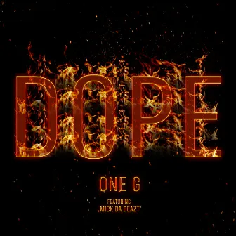 DOPE by One G