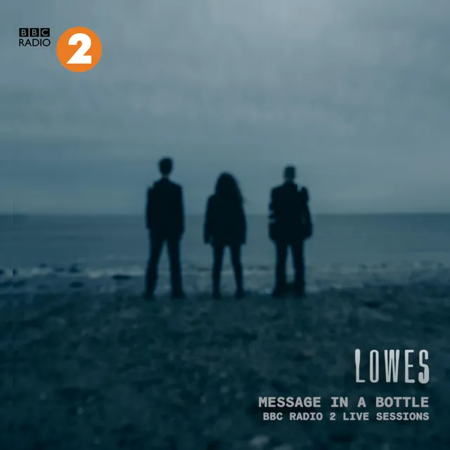 Message In A Bottle (BBC Radio 2 Live Session)