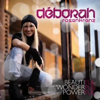 Beautiful Wonderful Powerful by Déborah Rosenkranz