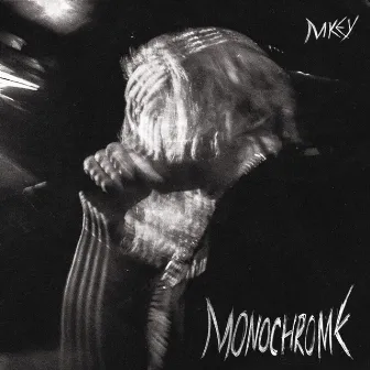 MONOCHROME by Mkey