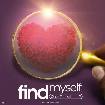 Find Myself by Shon Thang