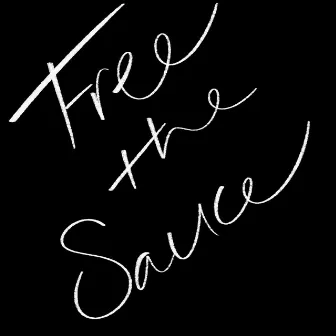 Free The Sauce (Deluxe) by MacLeone