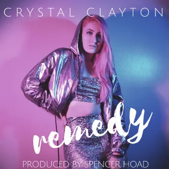 Remedy by Crystal Clayton