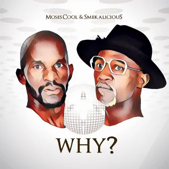 Why? by Moses Cool