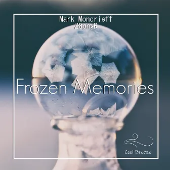 Frozen Memories by Mark Moncrieff