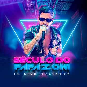 Século do Papazoni (In Live Salvador) by Papazoni