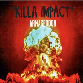 Armageddon by Killa Impact