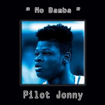 Mo Bamba by Pilot Jonny