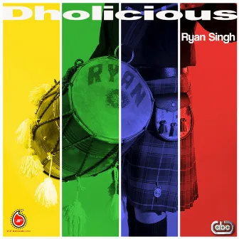 Dholicious by Ryan Singh