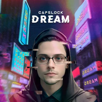 Dream by Capslock