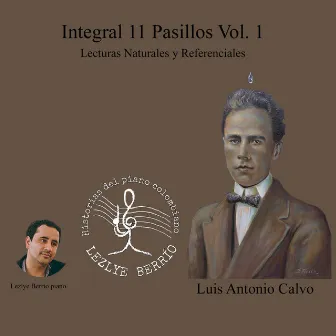 Historias del Piano Colombiano, Lecturas Naturales y Referenciales. Integral Luis Antonio Calvo 11 Pasillos, Vol. 1 by Luis Antonio Calvo