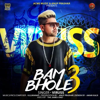 Bam Bhole 3 by Viruss