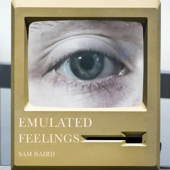 Emulated Feelings by Sam Baird