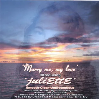 Marry Me, My Love. by Juliette