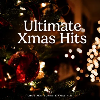 Ultimate Xmas Hits by Christmas Songs & Xmas Hits