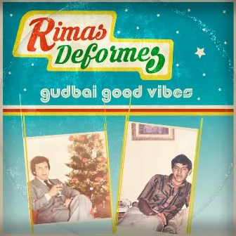 Gudbai Good Vibes by Rimas Deformes