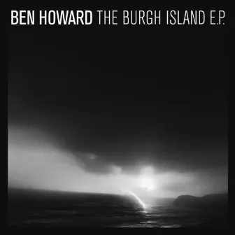 The Burgh Island EP by Ben Howard