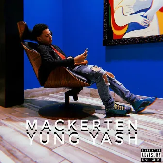 Mackerten by Yung Yash