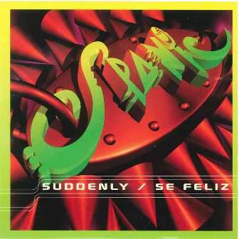 Suddenly / Sé Feliz by Spanic