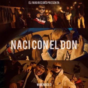 Naci Con El Don by WhanGold