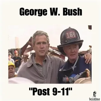 Post 9-11 by George W. Bush