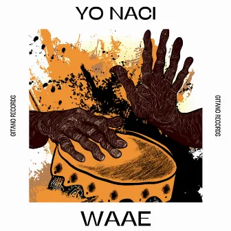 Yo Naci by Waae