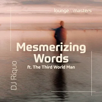 Mesmerizing Words ft The Third World Man by DJ Riquo