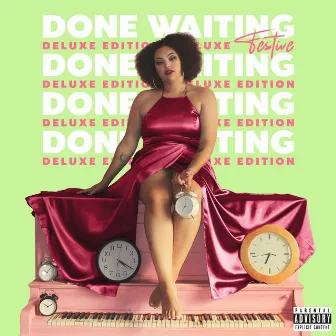 Done Waiting (Deluxe) by Festive