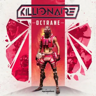 Octrane by Killionaire