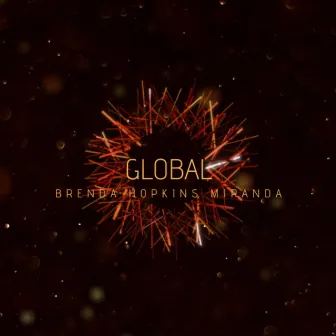 Global by Brenda Hopkins Miranda