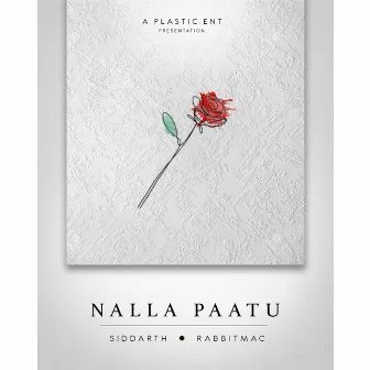 Nalla Paatu by Rabbit Mac