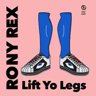 Lift Yo Legs by Rony Rex