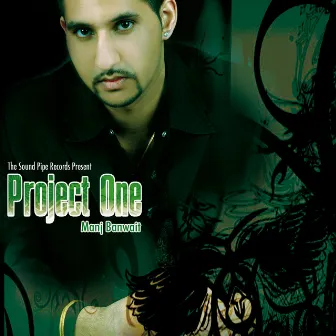 Project One by Manj Banwait