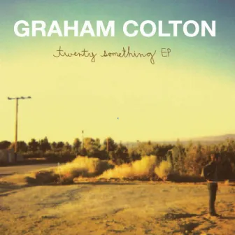 Twenty Something EP by Graham Colton