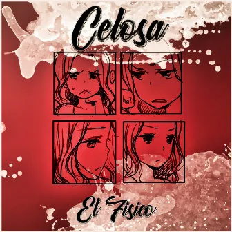 Celosa by El Fisico