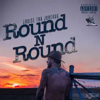 Round N Round by Cruise Tha Junebug