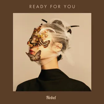 Ready for You by Nobel