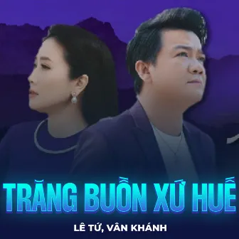 Trăng Buồn Xứ Huế by Lê Tứ