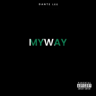 MYWAY by Dante Lee