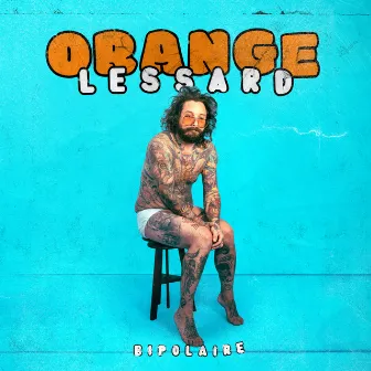 Bipolaire by Orange Lessard