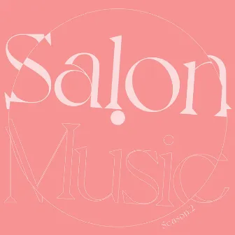 SALON MUSIC (Season.2) by SALON LOUNGE