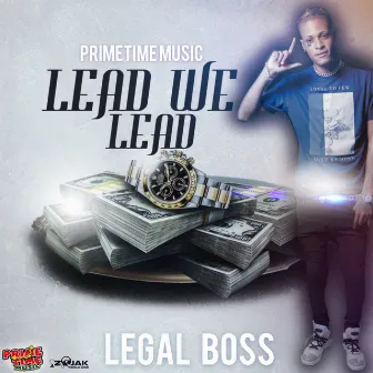 Lead We Lead by Legal Boss