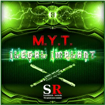 Ilegal Implant by M.Y.T.