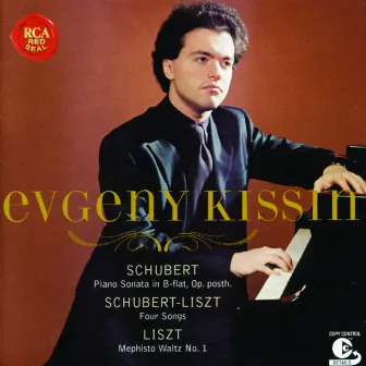 Schubert: Sonata in B-Flat, D. 960 - Liszt: Mephisto Waltz No. 1, S. 514 by Evgeny Kissin