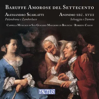 Baruffe amorose del settecento by Cappella Musicale San Giacomo Maggiore