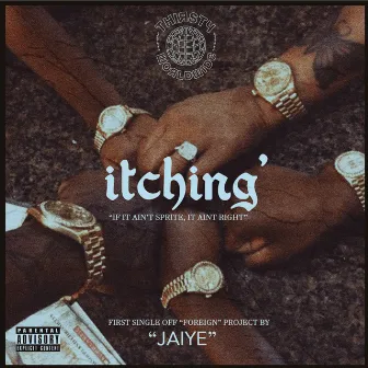 Itchin' by Jaiye